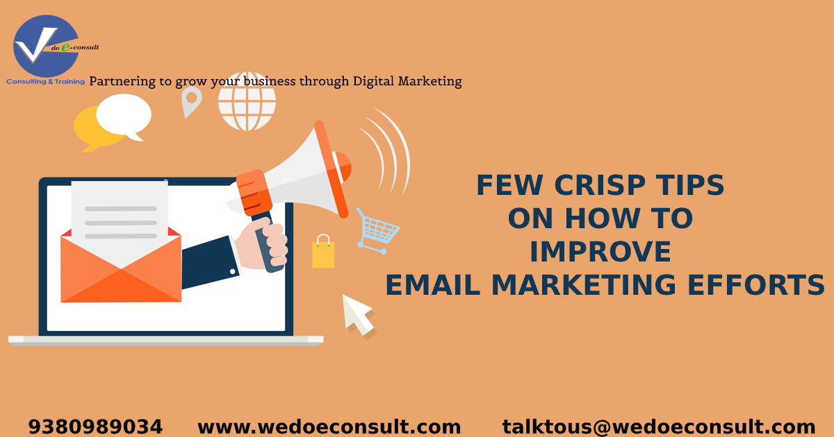 Few crisp tips on how to improve email marketing efforts