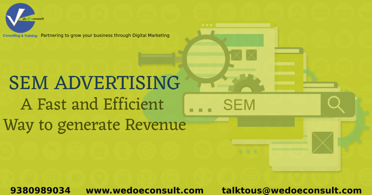 SEM Advertising : A Fast and Efficient Way to generate Revenue